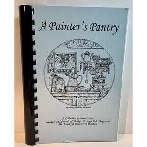 A Painter’s Pantry Society Of Decorative Painters Tole Chapter Spiral Cookbook